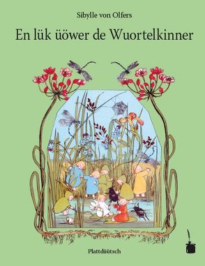 En lük üöwer de Wuortelkinner. Mönsterländsk platt upschriëwen von Demming,  Hannes, Sauer,  Walter, von Olfers,  Sibylle