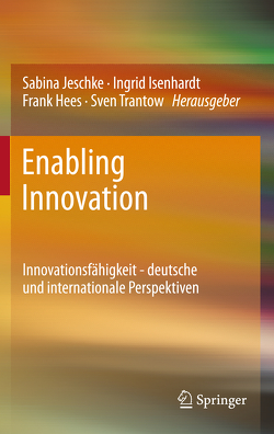 Enabling Innovation von Hees,  Frank, Isenhardt,  Ingrid, Jeschke,  Sabina, Trantow,  Sven