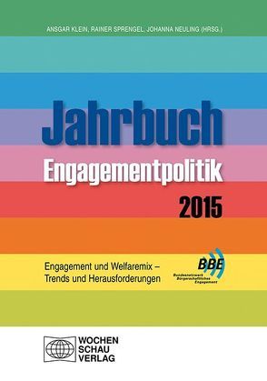 Enagement und Welfaremix – Trends und Herausforderungen von Klein,  Ansgar, Neuling,  Johanna, Sprengel,  Rainer