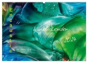 Encaustic Kunstkalender 2024 (Wandkalender 2024 DIN A2 quer), CALVENDO Monatskalender von Kröll,  Ulrike