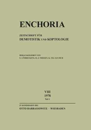 Enchoria 8 (1978) Teil 1 von Lüddeckens,  Erich, Thissen,  Heinz Josef, Zauzich,  Karl-Theodor