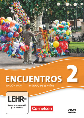 Encuentros – Método de Español – Spanisch als 3. Fremdsprache – Ausgabe 2010 – Band 2