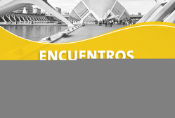 Encuentros – Método de Español – Spanisch als 3. Fremdsprache – Ausgabe 2010 – Paso al bachillerato