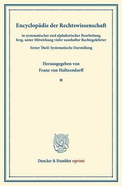 Encyclopädie der Rechtswissenschaft von Holtzendorff,  Franz von