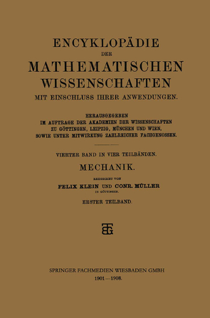 Encyklopädie der Mathematischen Wissenschaften mit Einschluss ihrer Anwendungen von Klein,  Felix, Müller,  Conr.