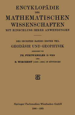 Encyklopädie der mathematischen Wissenschaften mit Einschluss ihrer Anwendungen von Furtwängler,  Philipp, Wiechert,  Emil