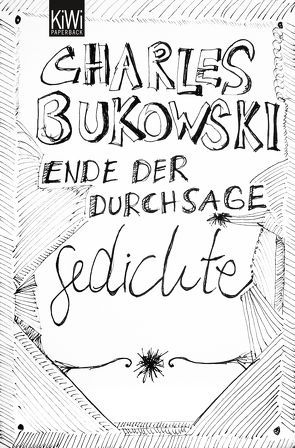 Ende der Durchsage von Bukowski,  Charles, Weissner,  Carl