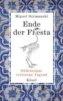 Ende der Fiesta von Szymanski,  Miguel