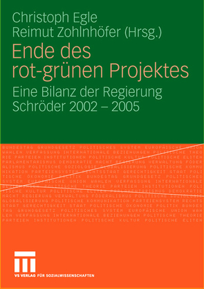 Ende des rot-grünen Projekts von Egle,  Christoph, Zohlnhöfer,  Reimut