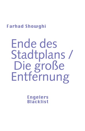 Ende des Stadtplans und Die große Entfernung von Showghi,  Farhad