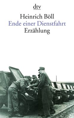 Ende einer Dienstfahrt von Böll,  Heinrich