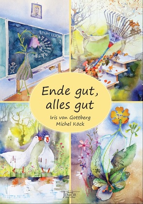 Ende gut, alles gut von Köck,  Michel, von Gottberg,  Iris