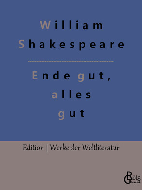 Ende gut, alles gut von Gröls-Verlag,  Redaktion, Shakespeare,  William