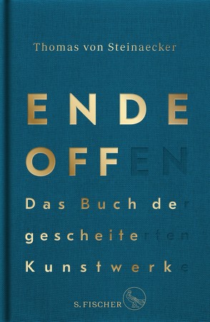 Ende offen – Das Buch der gescheiterten Kunstwerke von Steinaecker,  Thomas von