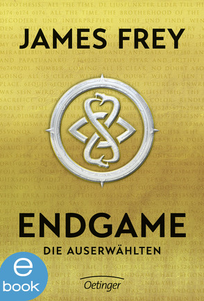 Endgame. Die Auserwählten von Darwin,  Felix, Frey,  James