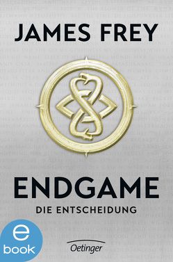 Endgame. Die Entscheidung von Dreyer,  Ben, Frey,  James, Wandel,  Eva