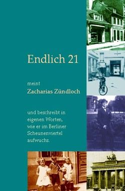 Endlich 21! von Zündloch,  Zacharias