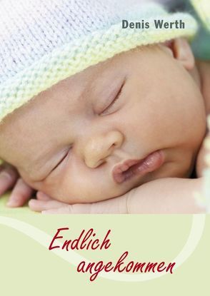 Endlich angekommen von Werth,  Denis