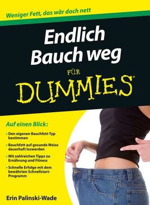 Endlich Bauch weg für Dummies von Palinski-Wade,  Erin, Thomas,  Marion