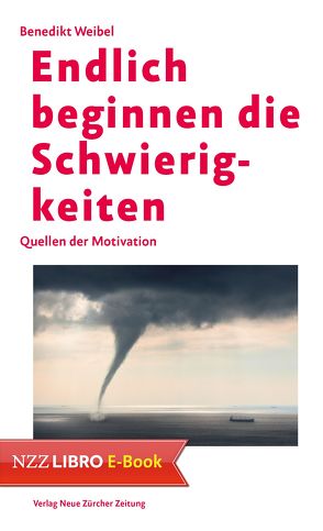Endlich beginnen die Schwierigkeiten von Weibel,  Benedikt