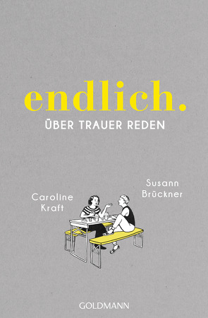 endlich. von Brückner,  Susann, Fetz,  Tine, Kraft,  Caroline