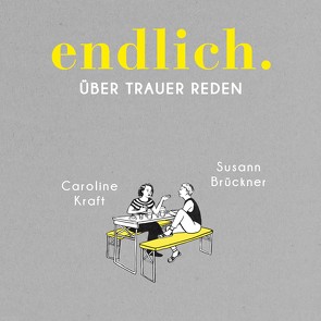 endlich. von Brückner,  Susann, Kraft,  Caroline, Rauen,  Lisa, Seifert,  Jutta