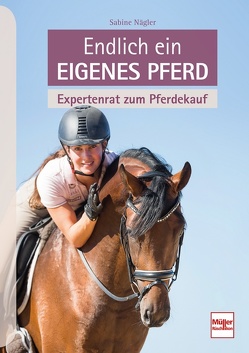 Endlich ein eigenes Pferd von Nägler,  Sabine