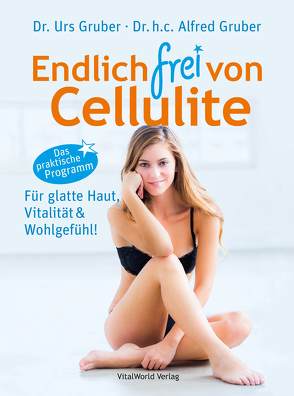 Endlich frei von Cellulite von Gruber,  Alfred, Gruber,  Urs