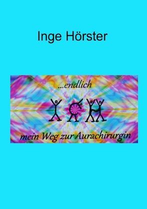 …endlich Ich von Hörster,  Inge