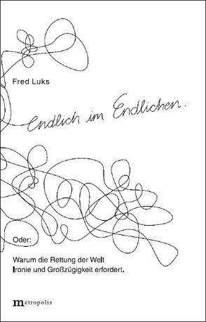 Endlich im Endlichen von Luks,  Fred