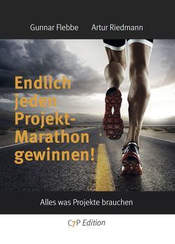 Endlich jeden Projektmarathon gewinnen! von Flebbe,  Gunnar, Riedmann,  Artur