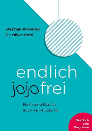 endlich jojofrei von Korn,  Oliver, Kowalski,  Stephan