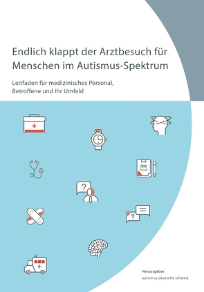 Endlich klappt der Arztbesuch für Menschen im Autismus-Spektrum von Schweiz,  Autismus Deutsche