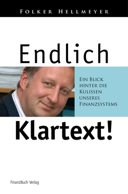 Endlich Klartext! von Folker,  Hellmeyer