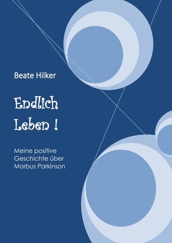 Endlich Leben von Hilker,  Beate