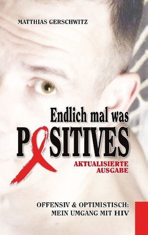 Endlich mal was Positives (2018) von Gerschwitz,  Matthias