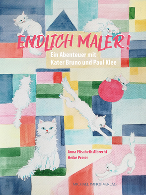 Endlich Maler! von Albrecht,  Anna Elisabeth, Preier,  Heike