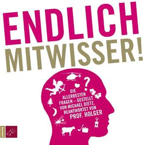 Endlich Mitwisser! von Dietz,  Michael, Wormer,  Holger