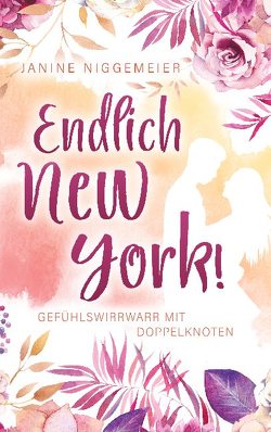 Endlich New York! von Niggemeier,  Janine