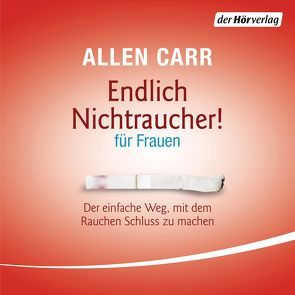 Endlich Nichtraucher – für Frauen von Carr,  Allen, Weinberger,  Renate, Wolfien,  Verena