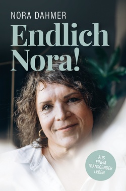 Endlich Nora! von Dahmer,  Nora