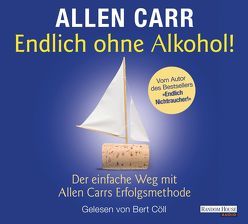 Endlich ohne Alkohol! von Carr,  Allen, Cöll,  Bert, Zelisko,  Gabriele