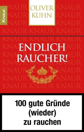 Endlich Raucher! von Kuhn,  Oliver