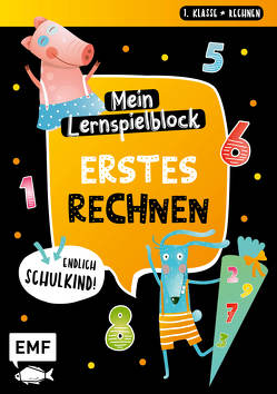 Endlich Schulkind! Mein Lernspielblock – Erstes Rechnen von Thißen,  Sandy