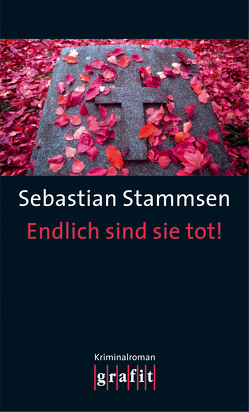 Endlich sind sie tot! von Stammsen,  Sebastian