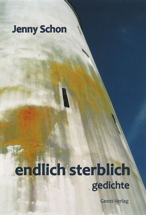 endlich sterblich von Schon,  Jenny
