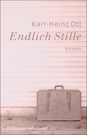 Endlich Stille von Ott,  Karl-Heinz