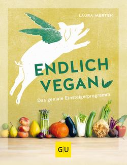 Endlich vegan von Merten,  Laura