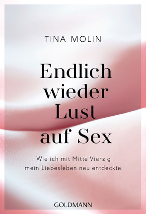 Endlich wieder Lust auf Sex! von Molin,  Tina