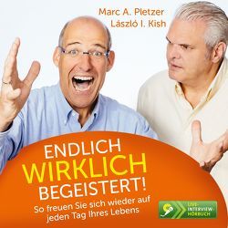 Endlich wirklich begeistert! von Pletzer,  Marc A. Endlich wirklich begeistert! von Pletzer,  Marc A.